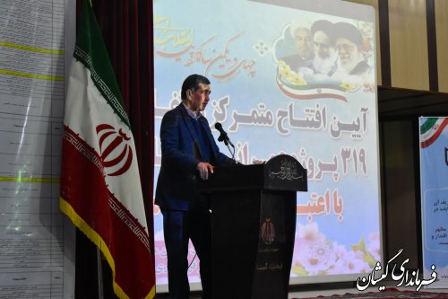 افتتاح و کلنگ زنی 319 پروژه با اعتباری بالغ بر دوهزار و 800 میلیارد ریال